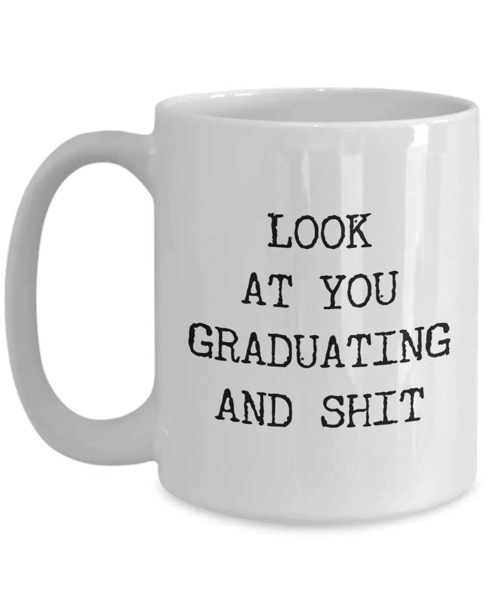 Bachelors Degree Graduate Gifts BA Graduation Gift BS Degree Mug High School Student Congratulations Look at You Graduating Funny Coffee Cup
