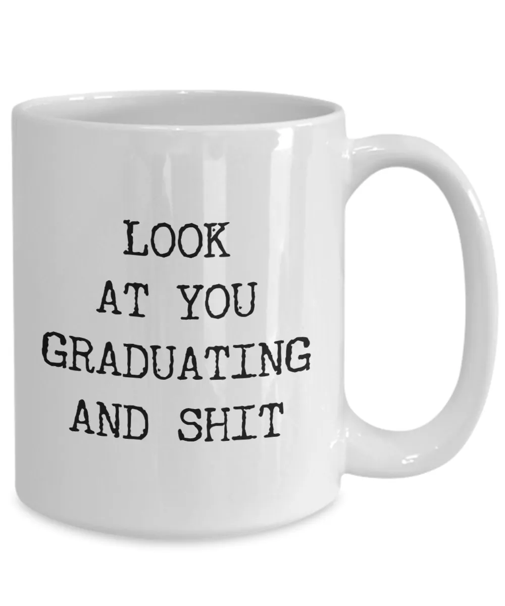 Bachelors Degree Graduate Gifts BA Graduation Gift BS Degree Mug High School Student Congratulations Look at You Graduating Funny Coffee Cup