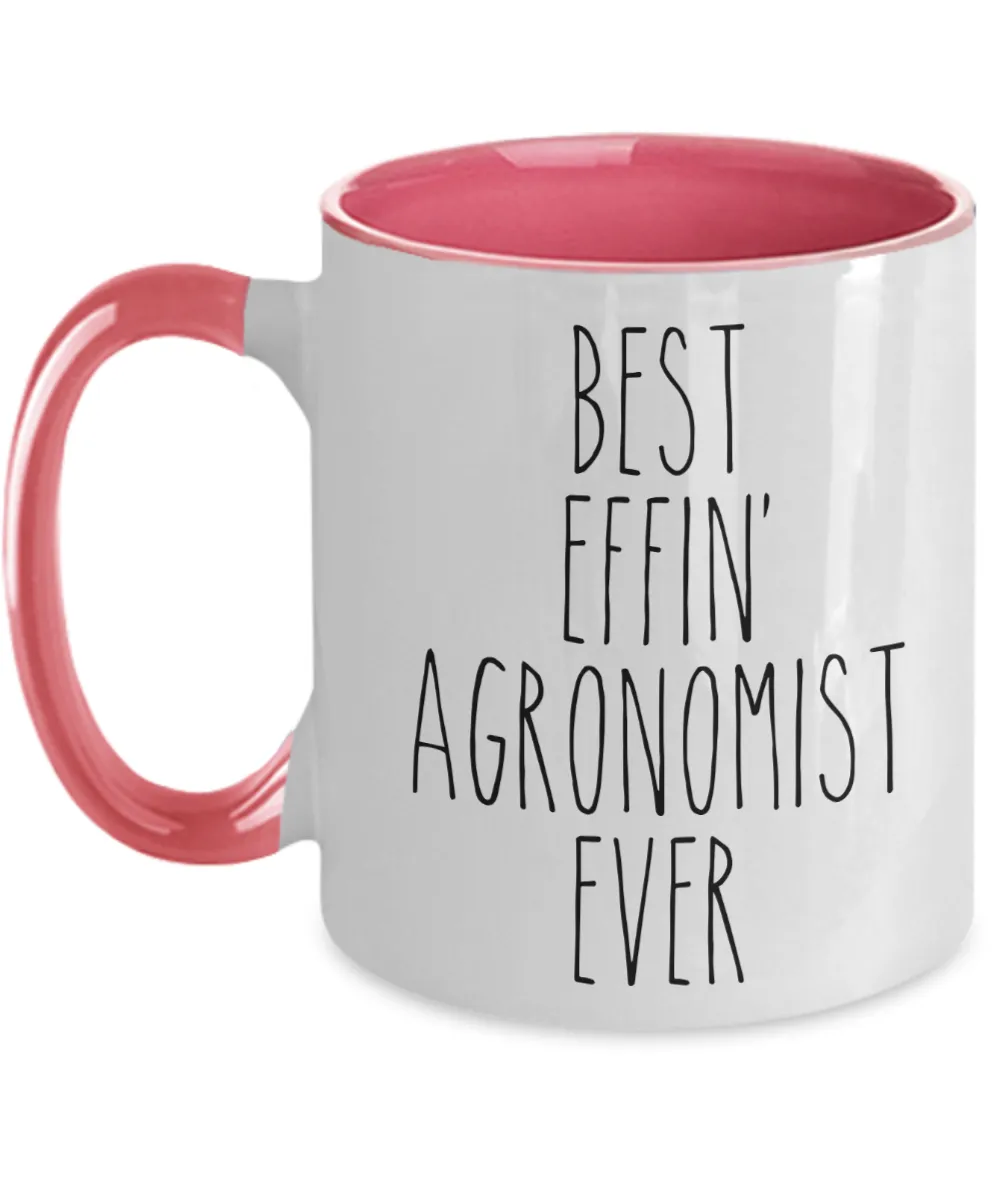Gift For Agronomist Best Effin' Agronomist Ever Mug Two-Tone Coffee Cup Funny Coworker Gifts