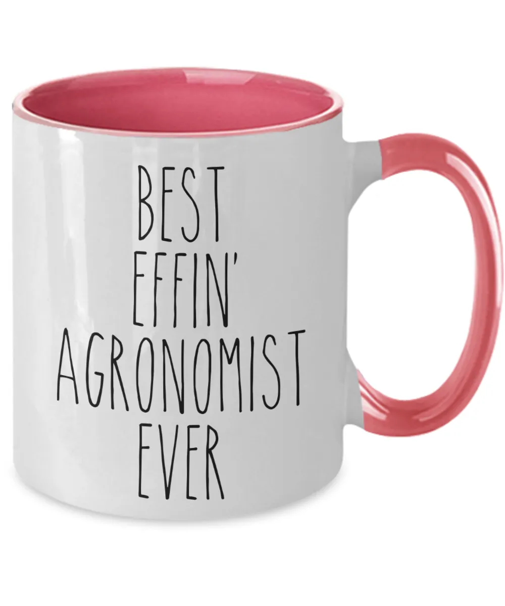 Gift For Agronomist Best Effin' Agronomist Ever Mug Two-Tone Coffee Cup Funny Coworker Gifts