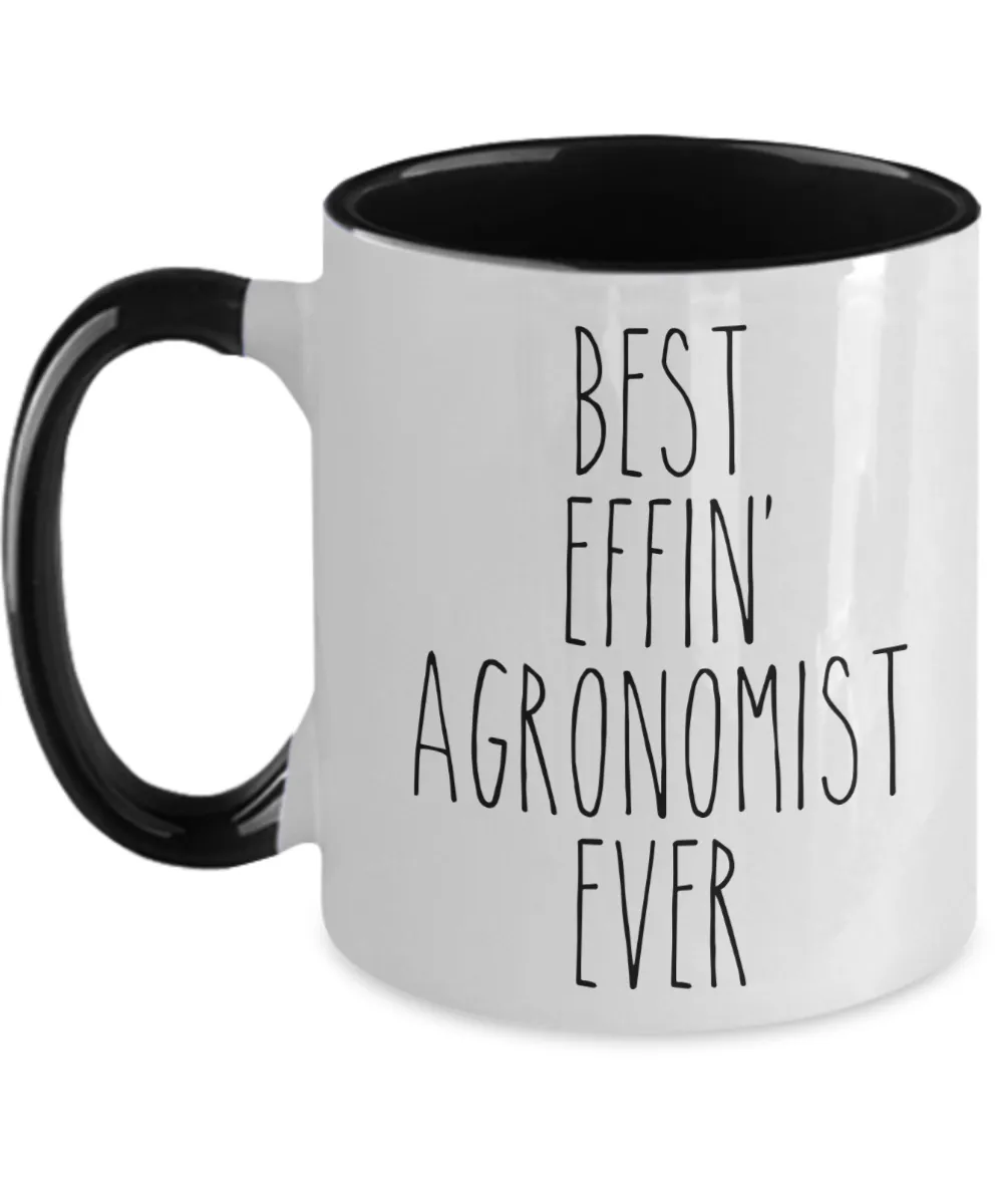 Gift For Agronomist Best Effin' Agronomist Ever Mug Two-Tone Coffee Cup Funny Coworker Gifts