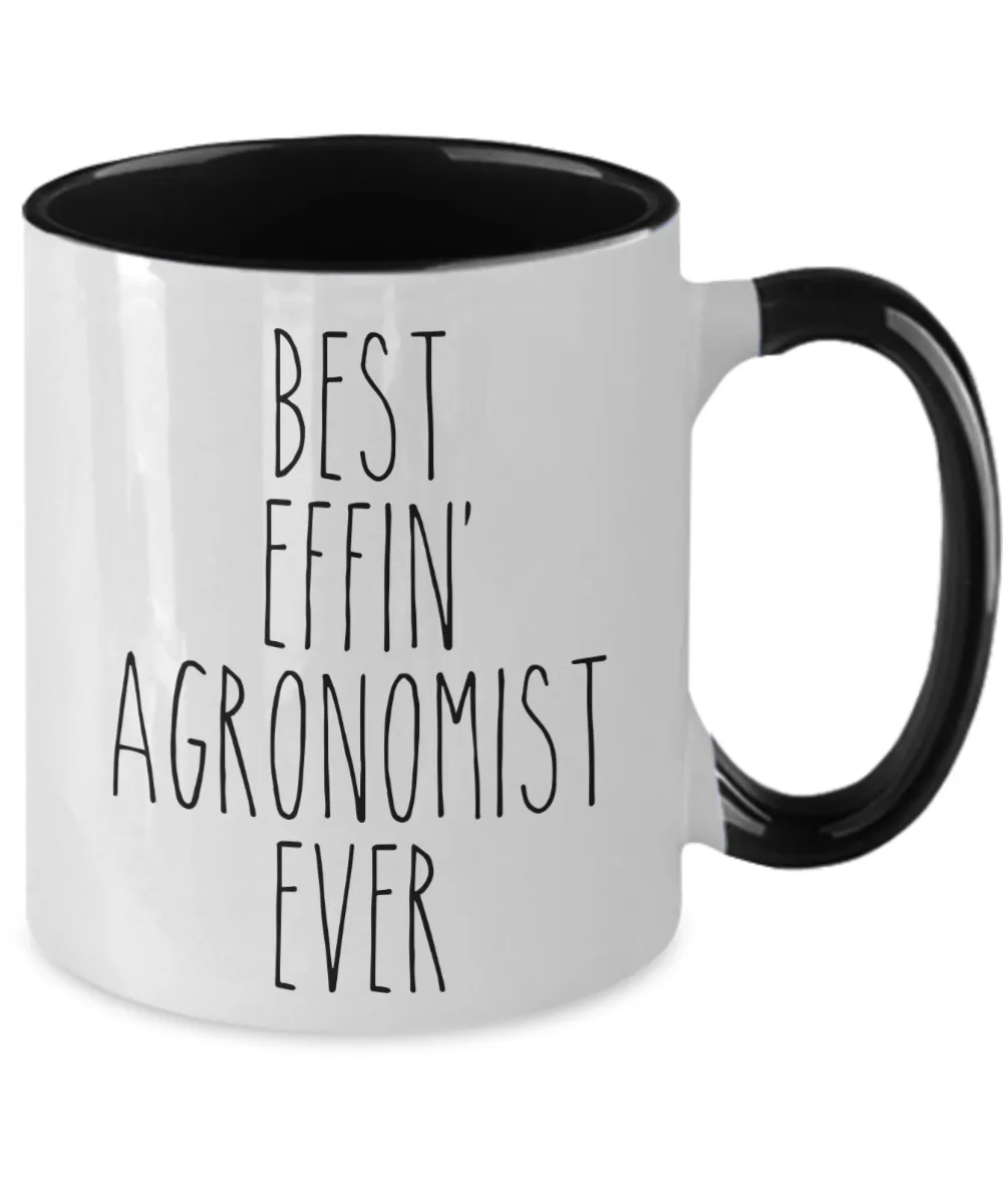 Gift For Agronomist Best Effin' Agronomist Ever Mug Two-Tone Coffee Cup Funny Coworker Gifts