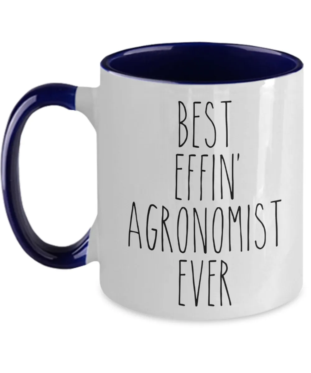 Gift For Agronomist Best Effin' Agronomist Ever Mug Two-Tone Coffee Cup Funny Coworker Gifts