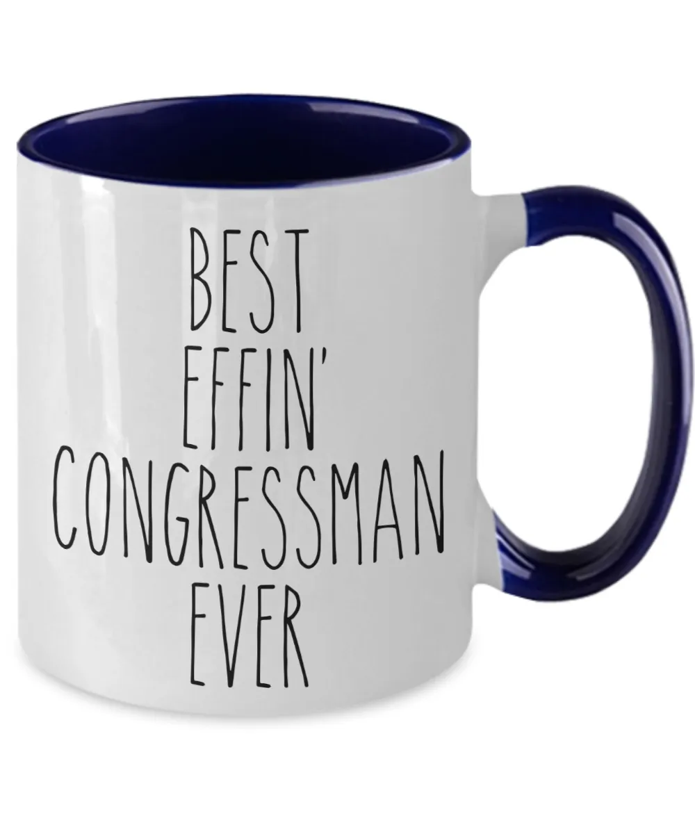 Gift For Congressman Best Effin' Congressman Ever Mug Two-Tone Coffee Cup Funny Coworker Gifts